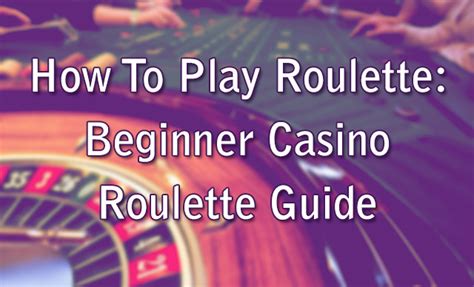 how to play roulette for beginners